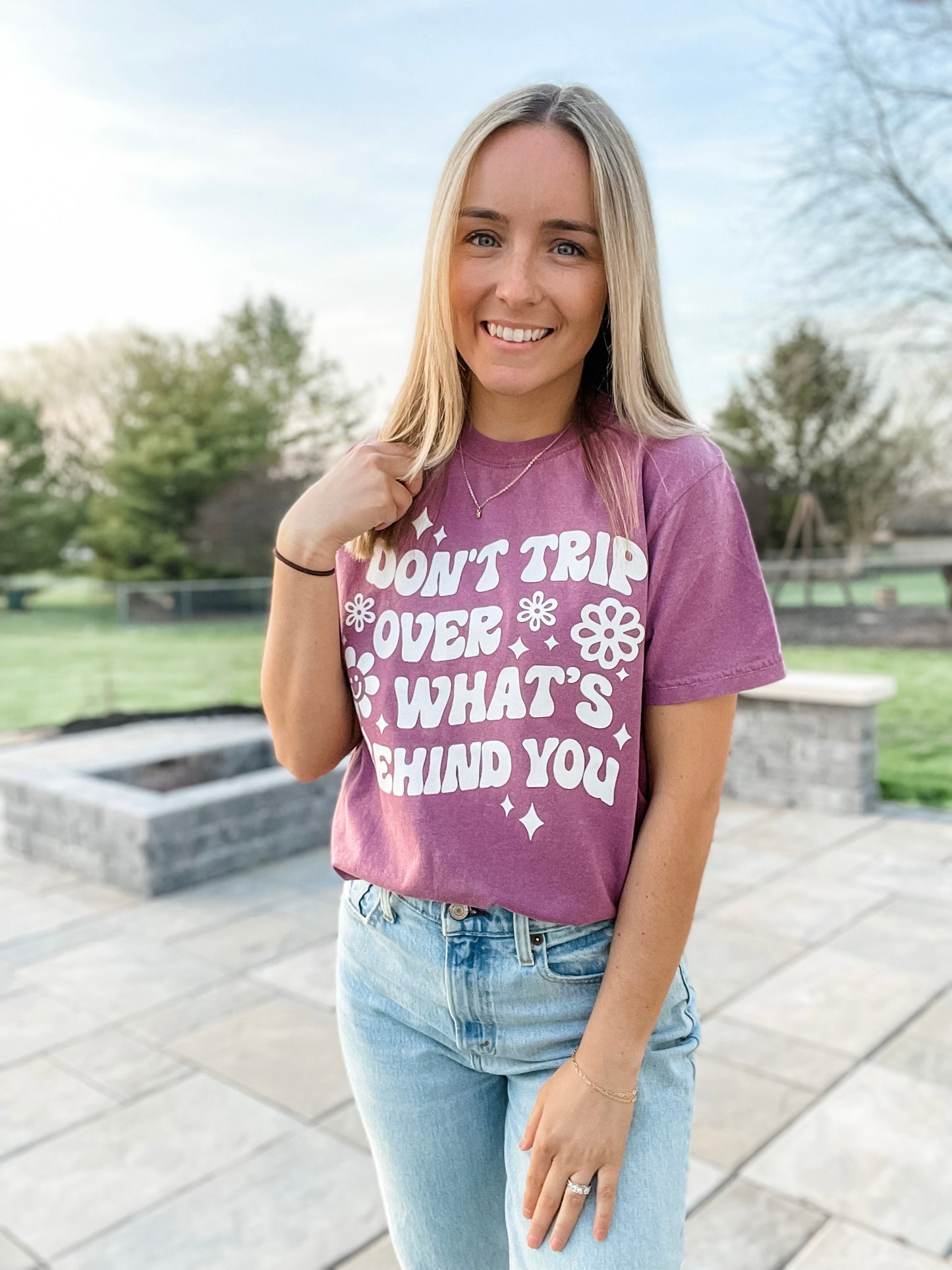 Don't Trip Over What's Behind You Tee